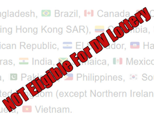 List of Countries NOT Eligible For DV Lottery (Green Card)